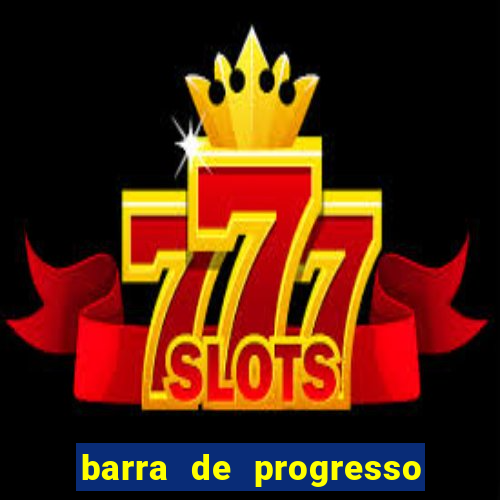 barra de progresso 99 blaze o que significa